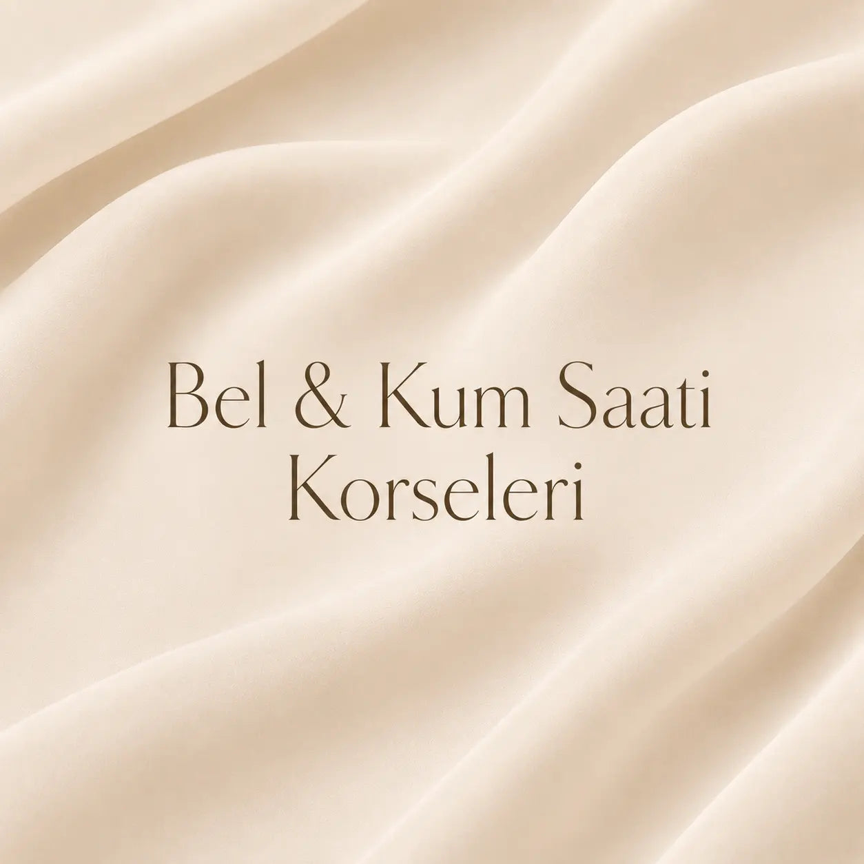 Bel & Kum Saati Korseleri