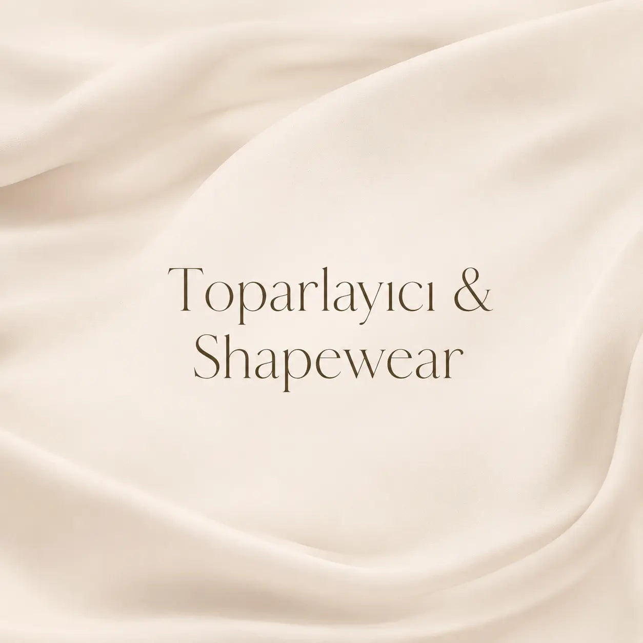 Toparlayıcı & Shapewear